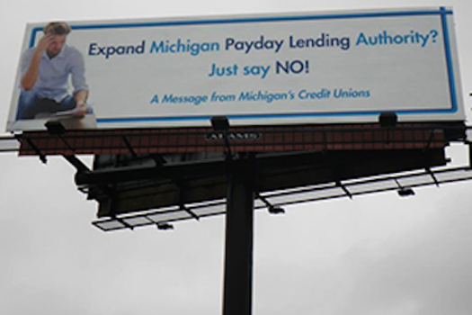 PHOTO: Billboards opposing legislation that would have allowed payday lenders to offer installment loans were placed across the state by the Michigan Credit Union League. Photo credit: B. Laviolette/Michigan Credit Union League. 