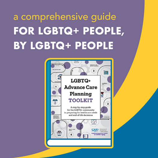 A toolkit written for and by LGBTQ+ people aids in end-of-life decisions. (Sage)