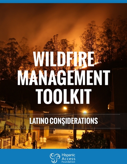 The Hispanic Access Foundation's wildfire management toolkit encourages families to proactively seek out local news and CalFire updates rather than waiting for evacuation orders from the authorities. (Hispanic Access Foundation)