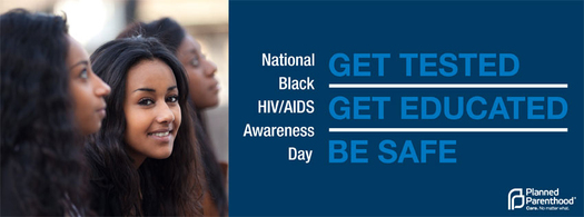 PHOTO: This is National Black HIV/AIDS Awareness Day - a mobilization effort to get African Americans educated about the basics and get tested. Courtesy PP