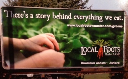 The Local Food Promotion Program helped Local Roots Market and Caf in Wooster expand its marketing to include billboards and other advertising, which boosted business. (Local Roots)